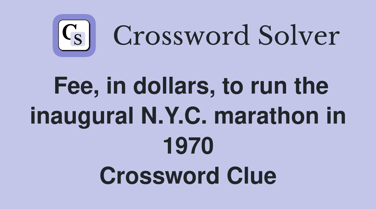 Fee, in dollars, to run the inaugural N.Y.C. marathon in 1970